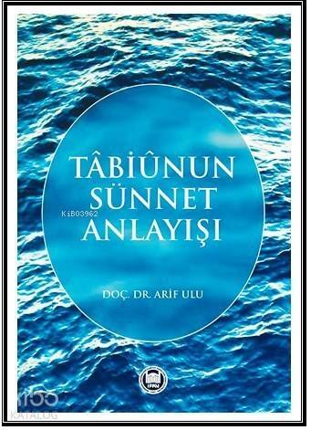 Tabiunun Sünnet Anlayışı - 1