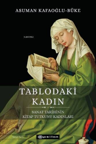 Tablodaki Kadın ;Sanat Tarihinin Kitap Tutkunu Kadınları - 1