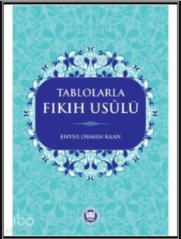 Tablolarla Fıkıh Usülü - 1