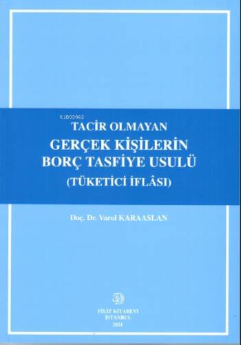 Tacir Olmayan Gerçek Kişilerin Borç Tasfiye Usulü (Tüketici İflası ) - 1