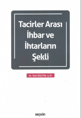 Tacirler Arası İhbar ve İhtarların Şekli - 1