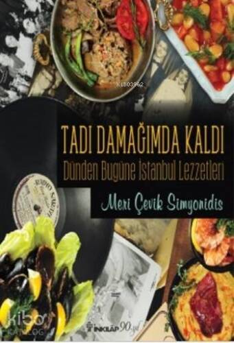 Tadı Damağımda Kaldı; Dünden Bugüne İstanbul Lezzetleri - 1