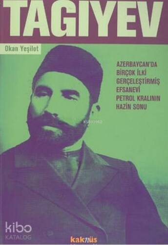 Tagıyev; Fakir Doğup Fakir Ölen Bir Petrol Zengini - 1