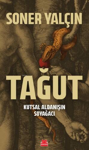 Tağut;Kutsal Aldanışın Soyağacı - 1