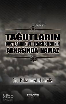 Tağutların ve Destekçilerinin Arkasında Namaz - 1