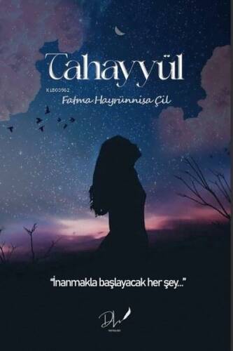 Tahayyül - İnanmakla Başlayacak Her Şey - 1