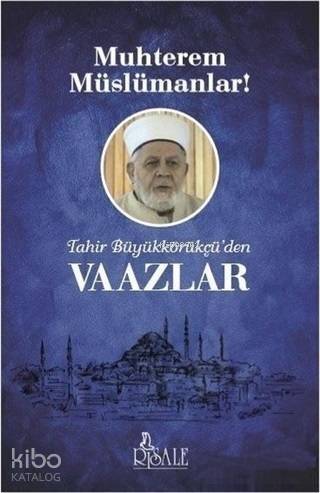 Tahir Büyükkörükçü'den Vaazlar - 1