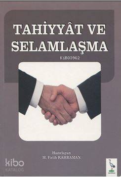 Tahiyyat ve Selamlaşma - 1