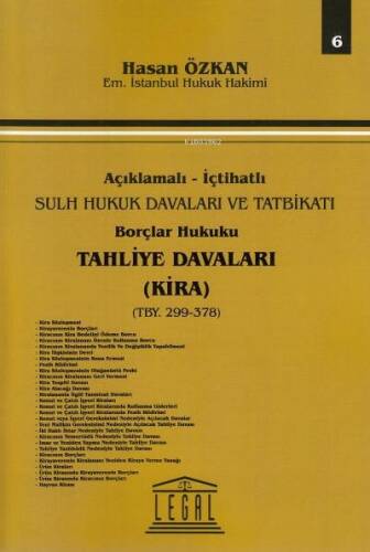 Tahliye Davaları ( Kira )-Seri 6;Açıklamalı- İçtahatlı Sulh Hukuk Davaları ve Tatbikatı - 1