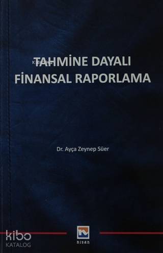 Tahmine Dayalı Finansal Raporlama - 1