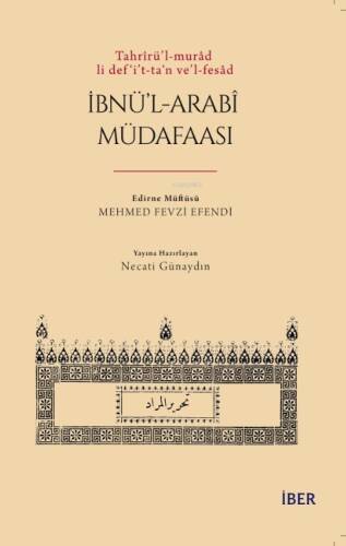 Tahrîrü’l-murâd li def‘i’t-ta‘n ve’l-fesâd İbnü’l-Arabî Müdafaası - 1