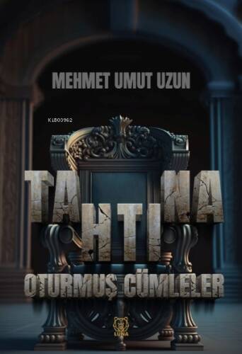 Tahtına Oturmuş Cümleler - 1