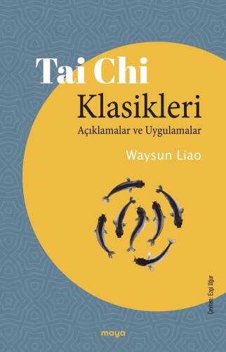 Tai Chi Klasikleri;Açıklamalar ve Uygulamalar - 1