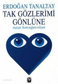 Tak Gözlerimi Gönlüne - 1