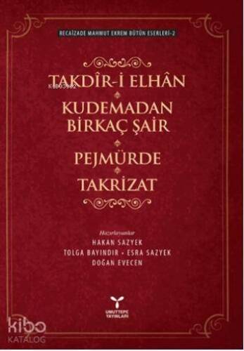 Takdir-i Elhan - Kudemadan Birkaç Şair - Pejmürde - Takrizat - 1