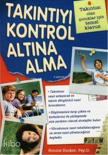 Takıntıyı Kontrol Altına Alma; Takıntısı Olan Çocuklar İçin Temel Klavuz - 1