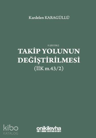 Takip Yolunun Değiştirilmesi (İİK m.43/2) - 1