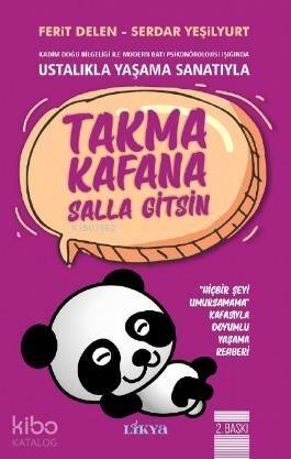 Takma Kafana Salla Gitsin; Ustalıkla Yaşama Sanatıyla - 1