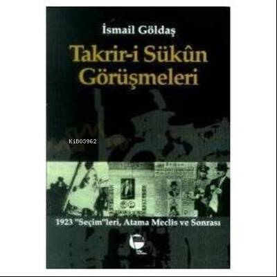 Takrir-i Sükûn Görüşmeleri - 1