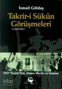 Takrir-i Sükun Görüşmeleri; 1923 - 1