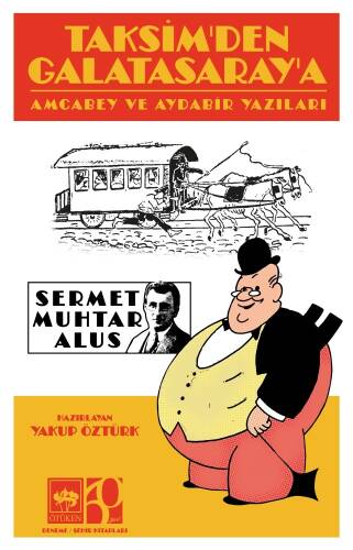 Taksim'den Galatasaray'a;Amcabey ve Aydabir Yazıları - 1