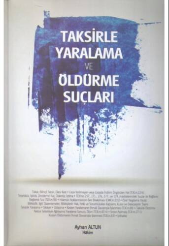 Taksirle Yaralama ve Öldürme Suçları - 1