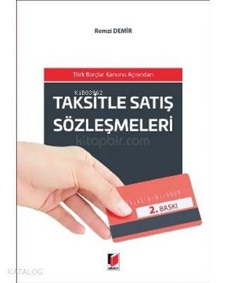 Taksitle Satış Sözleşmeleri Türk Borçlar Kanunu Açısından - 1