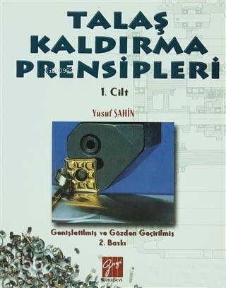 Talaş Kaldırma Prensipleri Cilt: 1 - 1