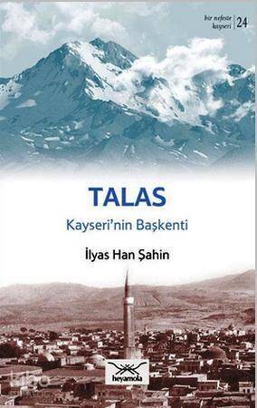 Talas Kayseri'nin Başkenti - 1