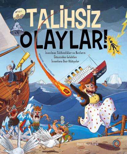 Talihsiz Olaylar!;İnanılmaz Talihsizlikler ve Bunların Üstesinden Gelebilen İnsanlara Dair Hikâyeler - 1