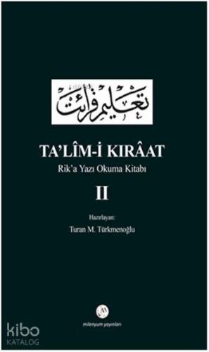 Ta'lîm-i Kırâat; Rik'a Yazı Okuma Kitabı II - 1