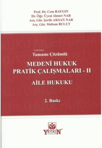 Tamamı Çözümlü Medeni Hukuk Pratik Çalışmaları – II Aile Hukuku - 1