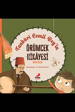 Tanbûri Cemil Bey’in Örümcek Hikâyesi - 1