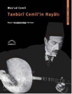 Tanburi Cemil'in Hayatı - 1