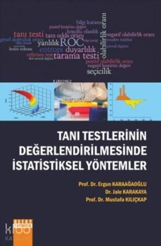 Tanı Testlerinin Değerlendirilmesinde İstatistiksel Yöntemler - 1