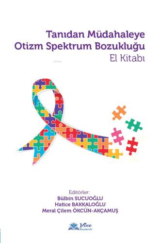 Tanıdan Müdahaleye Otizm Spektrum Bozukluğu El Kitabı - 1