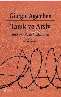 Tanık Ve Arşiv;Auschwitz'den Artakalanlar - 1