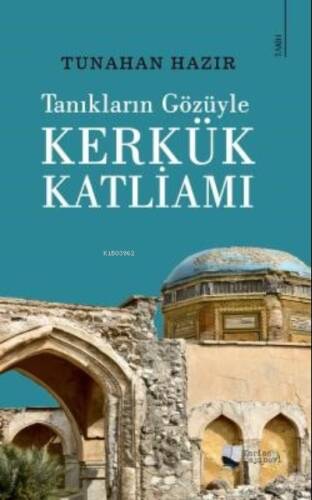 Tanıkların Gözüyle Kerkük Katliamı - 1