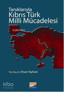 Tanıklarıyla Kıbrıs Türk Milli Mücadelesi - 1