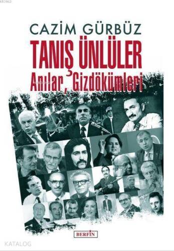 Tanış Ünlüler; Anılar, Gizdökümleri - 1