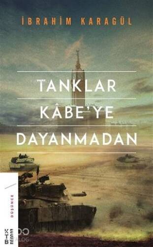 Tanklar Kabe'ye Dayanmadan - 1