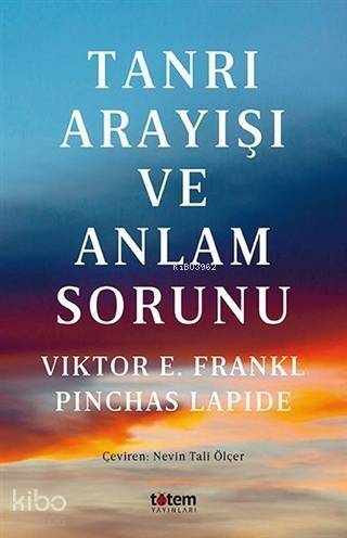 Tanrı Arayışı Ve Anlam Sorunu - 1