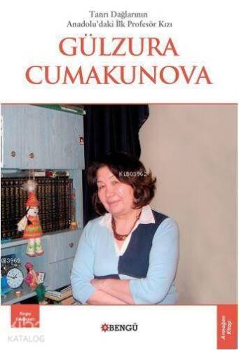 Tanrı Dağlarının Anadolu'daki İlk Profesör Kızı Gülzura Cumakunova - 1