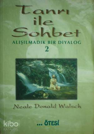 Tanrı İle Sohbet 2; Alışılmadık Bir Diyalog - 1