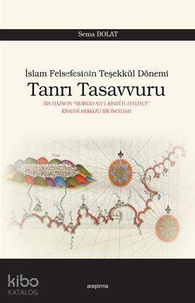 Tanrı Tasavvuru; İslam Felsefesinin Teşekkül Dönemi - 1