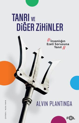 Tanrı ve Diğer Zihinler ;–İnsanlığın Ezeli Sorusuna Yanıt– - 1