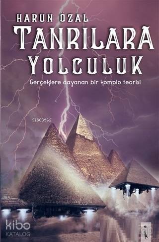 Tanrılara Yolculuk Gerçeklere Dayanan Bir Komplo Teorisi - 1