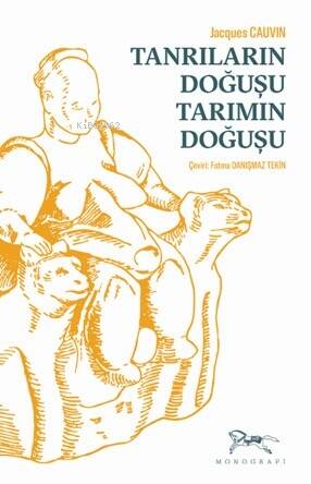 Tanrıların Doğuşu Tarımın Doğuşu - 1