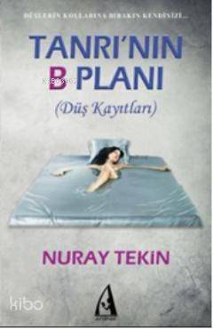 Tanrının B Planı; (Düş Kayıtları) - 1