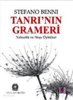 Tanrı'nın Grameri; Yalnızlık ve Neşe Öyküleri - 1